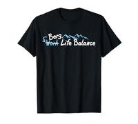Mountain Life Balance X Work Life Mountaineering Hiking Mountains T-Shirt