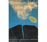 Mountain Light: In Search of the Dynamic Landscape by Galen Rowell (1995-09-01)