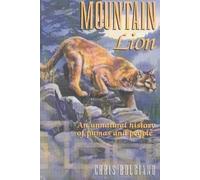 Mountain Lion: An Unnatural History of Pumas and People