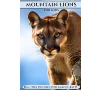 Mountain Lions for Kids: Beautiful Pictures with Amazing Facts