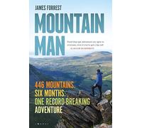 Mountain Man: 446 Mountains. Six months. One record-breaking adventure