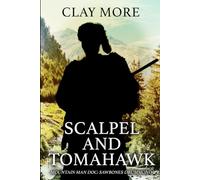 Mountain Man Doc: Sawbones Drummond: Scalpel And Tomahawk (A Mountain Man Doc: Sawbones Drummond Western)