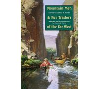 Mountain Men and Fur Traders of the Far West: Eighteen Biographical Sketches