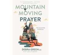 Mountain-Moving Prayer: The Unlimited Potential