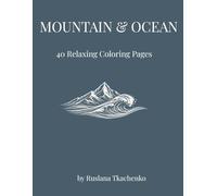 Mountain & Ocean: An Intricate Fine-Line Coloring Book of Majestic Landscapes (Serene Strokes Collection)