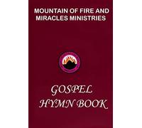 Mountain of Fire and Miracles Ministries Gospel Hymn Book