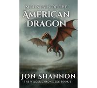 Mountain of the American Dragon (The Wilder Chronicles)