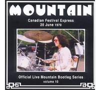 Mountain - [Official Live Mountain Bootleg Series Vol. 10] Canadian Festival Express: 28 June 1970