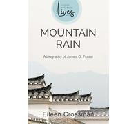 Mountain Rain: A New Biography of James O. Fraser