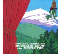 Mountain Snow & Mistletoe by Bridget Ball (2008-09-09)