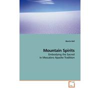 Mountain Spirits: Embodying the Sacred in Mescalero Apache Tradition