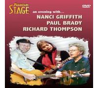 Mountain Stage: Nanci Griffith, Paul Brady, Richard Thompson