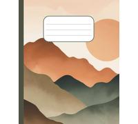 Mountain Sunrise Composition Notebook: Minimalist Nature Journal for Writing, Notes, School, Work & Daily Thoughts | Soft Earth Tone Landscape Cover | 110 Pages | 7.5 x 9.25 in