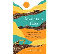 Mountain Tales: Love and Loss in the Municipality of Castaway Belongings
