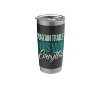 Mountain Trails are The Answer to Everything Outdoor Stainless Steel Insulated Tumbler