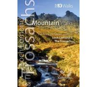 Mountain Walks - The finest mountain walks in Loch Lomond & The Trossachs (Top 10 Walks) (Top 10 Walks: Loch Lomond & The Trossachs)