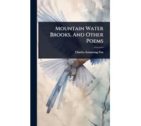 Mountain Water Brooks, And Other Poems