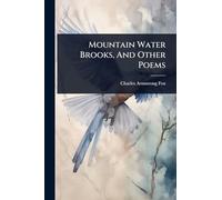 Mountain Water Brooks, And Other Poems