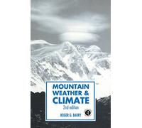 Mountain Weather and Climate (Routledge Physical Environment Series)