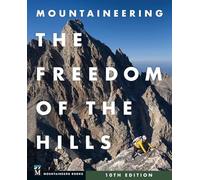 Mountaineering: The Freedom of the Hills