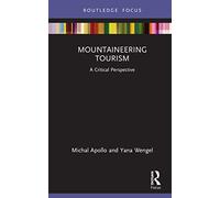Mountaineering Tourism – A Critical Perspective (Routledge Focus on Tourism and Hospitality)