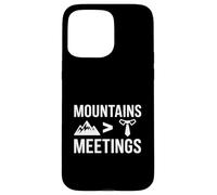 Mountains Over Meetings Office Ski Vacation Hiking Lover Case for iPhone 15 Pro Max