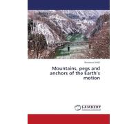 Mountains, pegs and anchors of the Earth’s motion