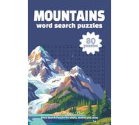 Mountains Word Search Puzzles: Word Search Puzzles about Mountains, Volcanoes and More | Easy to Read Print | 6x9 inches |164 pages | 80 puzzles | for Adults, Seniors and Teens