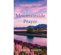 Mountainside Prayer: Words and Deeds That Rise