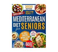 Mounteps Mediterranean Diet Cookbook for Seniors: Meal Plan with Heart-Healthy, Weight Management Recipes for Longevity & Anti-Aging