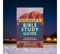 Mounteps The Beginner's Bible Study Guide: An Introduction to All 66 Books of the Bible