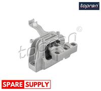 MOUNTING, ENGINE FOR VW GOLF PASSAT TIGUAN TOPRAN 634 483 FITS RIGHT