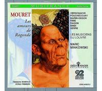 Mouret - Les amours de Ragonde / Verschaeve · Fouchécourt · Marin-Degor · Rime · Ragon · Bindi · Serre · Les Musiciens du Louvre · Minkowski