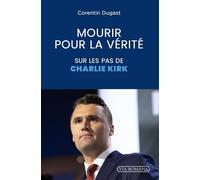 Mourir pour la vérité: sur les pas de Charlie Kirk