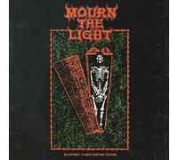 Mourn the Light - Suffer, Then We're Gone
