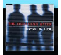 Mourning After - Never the Same