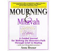 Mourning and Mitzvah: A Guided Journal for Walking the Mourner's Path