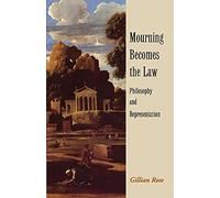 Mourning Becomes the Law: Philosophy And Representation