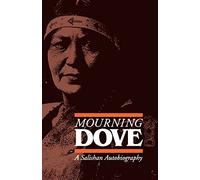 Mourning Dove: A Salishan Autobiography (American Indian Lives)