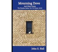 Mourning Dove and Other Poems: The Number Series, Vol. VI.F (June, 2025)