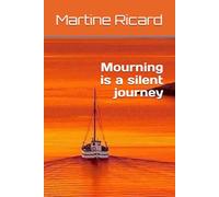 Mourning is a silent journey
