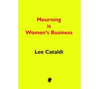 Mourning is Women's Business