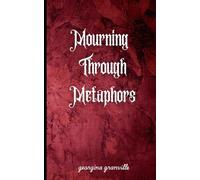 Mourning Through Metaphors