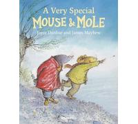 Mouse and Mole: A Very Special Mouse and Mole