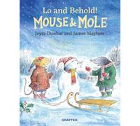 Mouse and Mole: Lo and Behold!