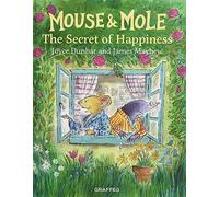 Mouse and Mole: The Secret of Happiness: 6