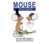 MOUSE and the Grand Plan