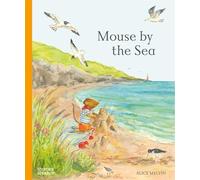 Mouse by the Sea: A Holiday in Nature: 3 (Mouse’s Wood series)
