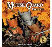 Mouse Guard Volume 1: Fall 1152 (Volume 1)