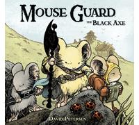 Mouse Guard Volume 3: The Black Axe : Volume 3
